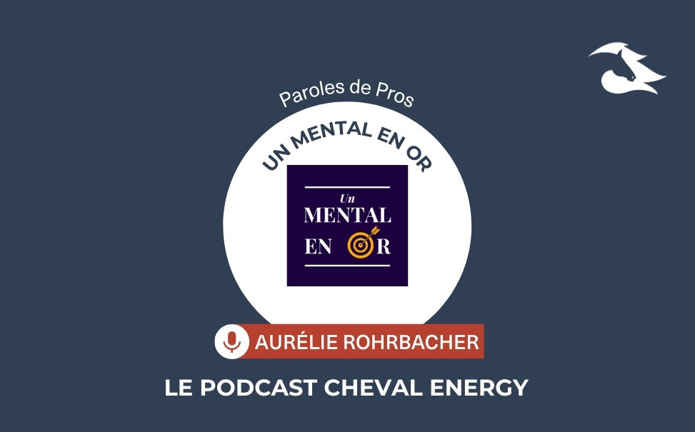 Episode 45 : Paroles de Pros - Aurélie Rohrbacher, Un Mental en Or